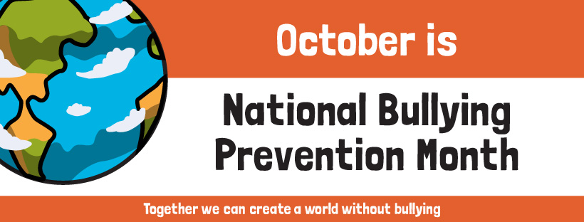 October is National Bullying Prevention Month